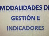 MODALIDADES DE GESTIÓN E INDICADORES